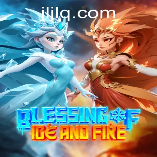 Blessing of Ice and Fire: The Immersive Fantasy Game That Captures the Spirit of Adventure