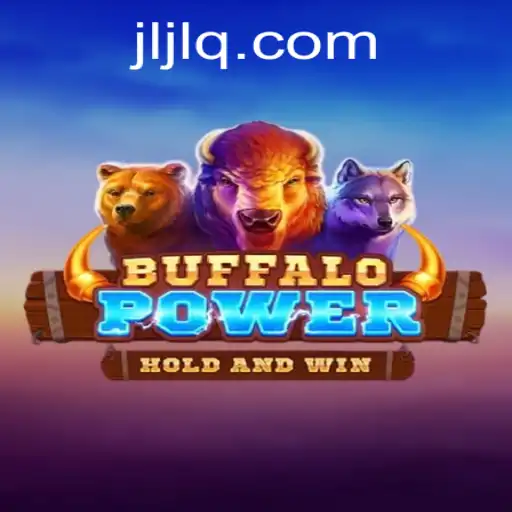 Discover the Thrilling World of BuffaloPower with JILIQ