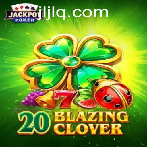 Unraveling the Phenomenon of 20BlazingClover: An In-depth Exploration