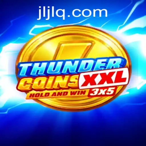Exploring the Adventurous World of ThunderCoinsXxl and the Role of JILIQ